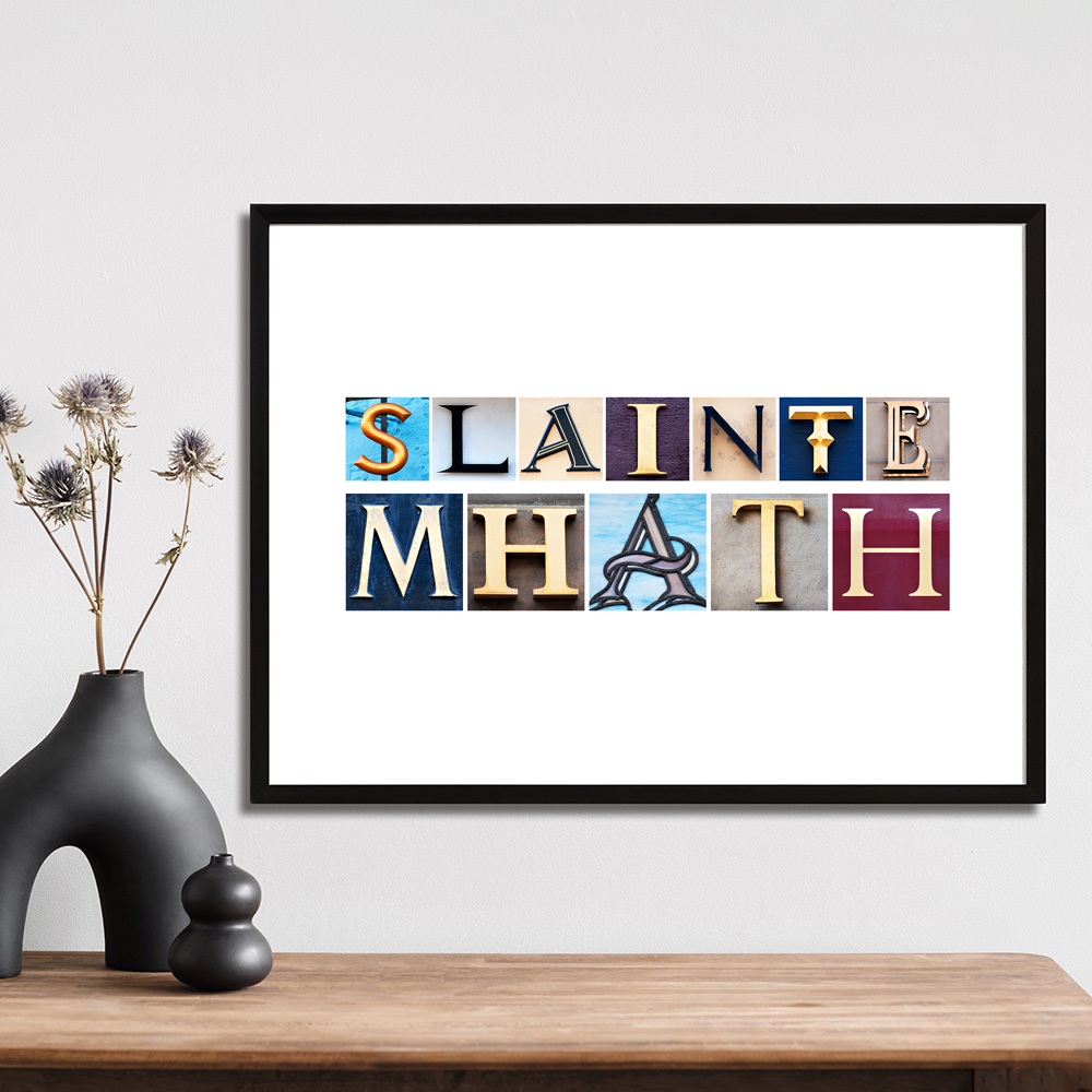 Slainte Mhath art print made from letters photographed on buildings in Moffat and Edinburgh.