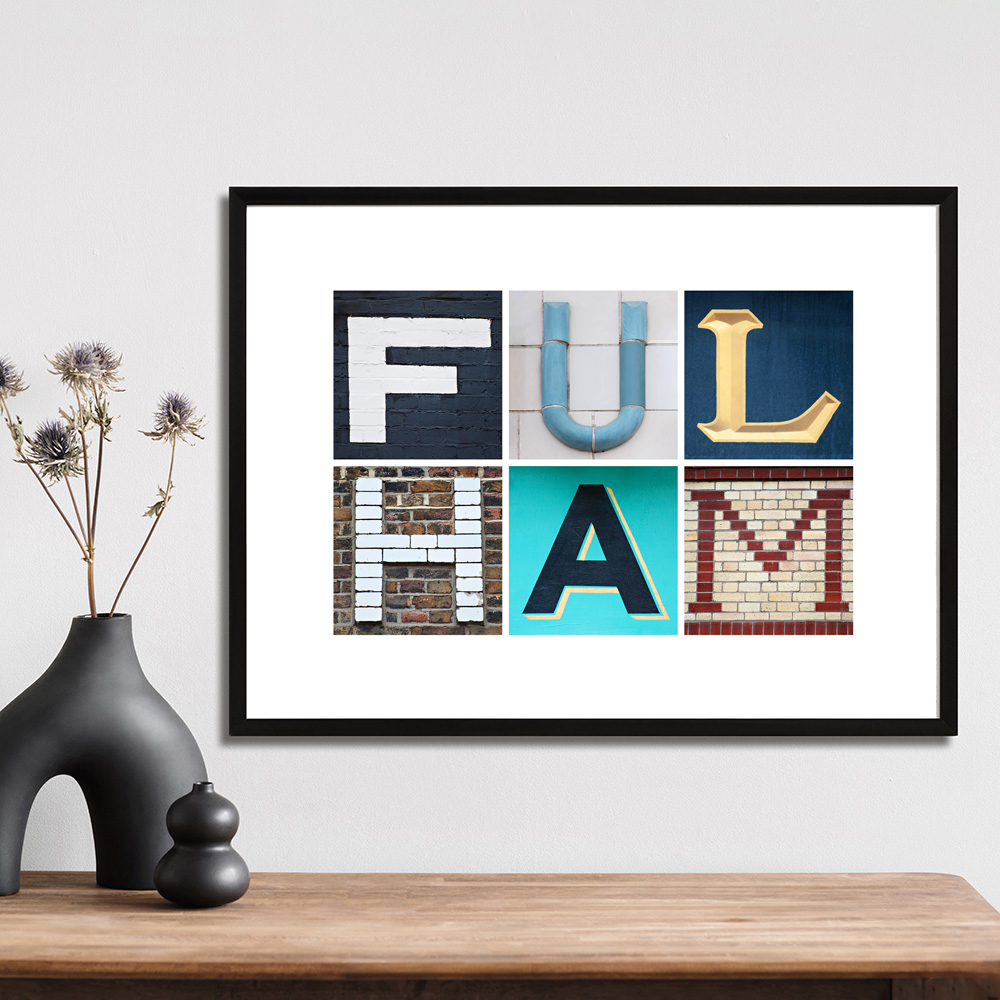 Fulham art print created using letters photographed on buildings in the fulham area.