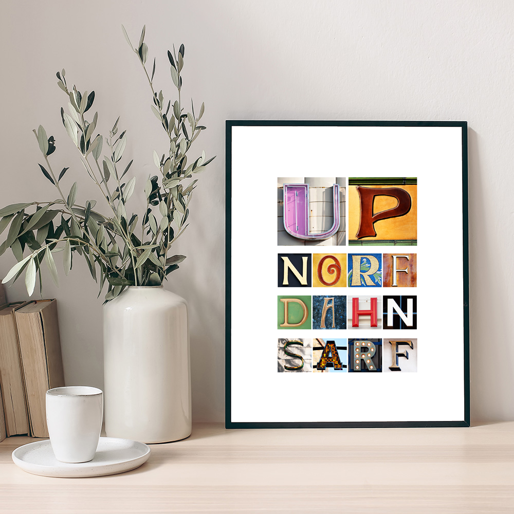 UP NORF DAHN SARF art print created using letters photographed in London and the 'North'